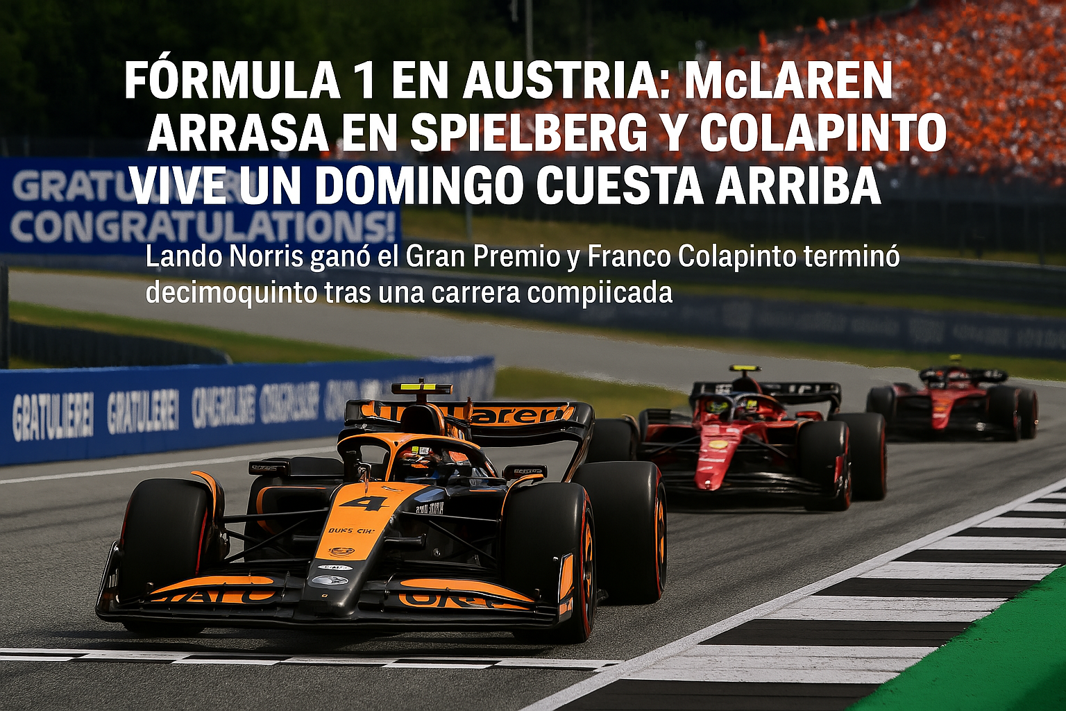 Fórmula 1 en Austria: McLaren arrasó en Austria y Colapinto vivió un domingo cuesta arriba