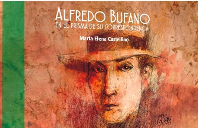 Alfredo Bufano y sus cartas protagonizan el nuevo libro de Marta Castellino