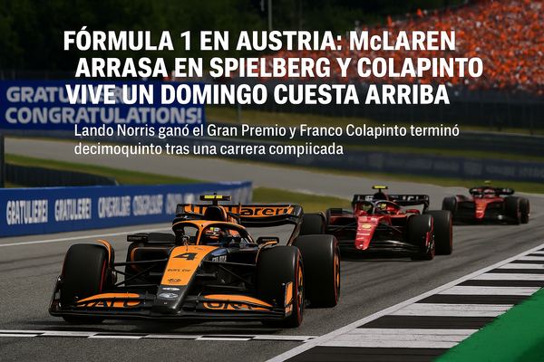 Fórmula 1 en Austria: McLaren arrasó en Austria y Colapinto vivió un domingo cuesta arriba