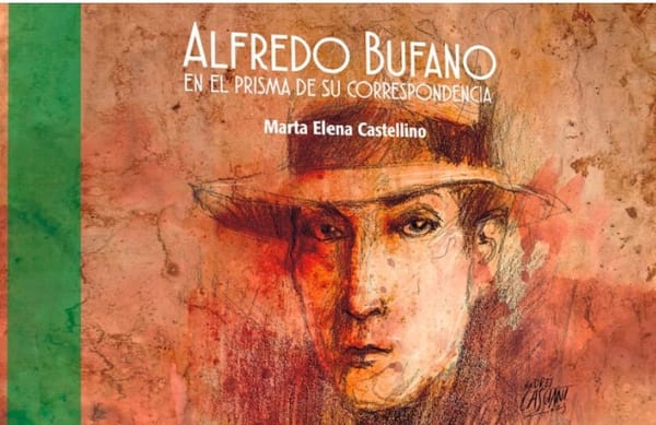 Alfredo Bufano y sus cartas protagonizan el nuevo libro de Marta Castellino